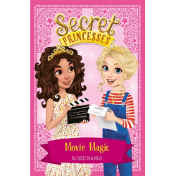 Secret Princesses: Movie Magic: Book 16