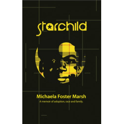 Starchild: A Memoir of Adoption, Race, and Family