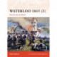 Waterloo 1815 (3): Mont St Jean and Wavre