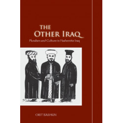 The Other Iraq: Pluralism and Culture in Hashemite Iraq
