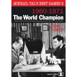 Mikhail Tal's Best Games 2: The World Champion 1960-1971