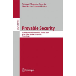 Provable Security: 11th International Conference, ProvSec 2017, Xi'an, China, October 23-25, 2017, Proceedings