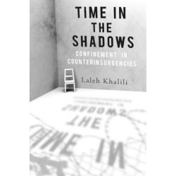 Time in the Shadows: Confinement in Counterinsurgencies