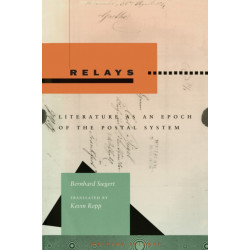 Relays: Literature As an Epoch of the Postal System