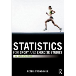 Statistics for Sport and Exercise Studies: An Introduction