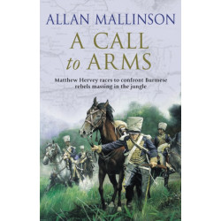 A Call To Arms: (The Matthew Hervey Adventures: 4)