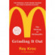Grinding It Out: The Making of McDonald's