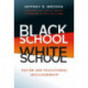 Black School White School: Racism and Educational (Mis) Leadership