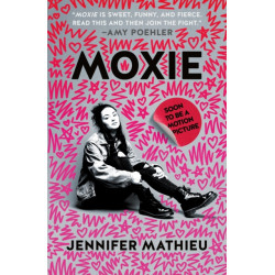 Moxie: A Novel