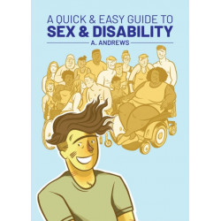 A Quick & Easy Guide to Sex & Disability