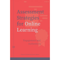 Assessment Strategies for Online Learning: Engagement and Authenticity