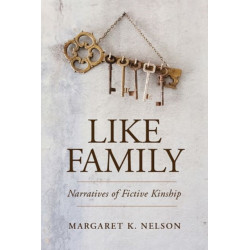 Like Family: Narratives of Fictive Kinship