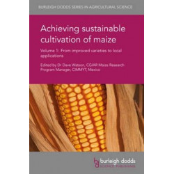 Achieving Sustainable Cultivation of Maize Volume 1: From Improved Varieties to Local Applications