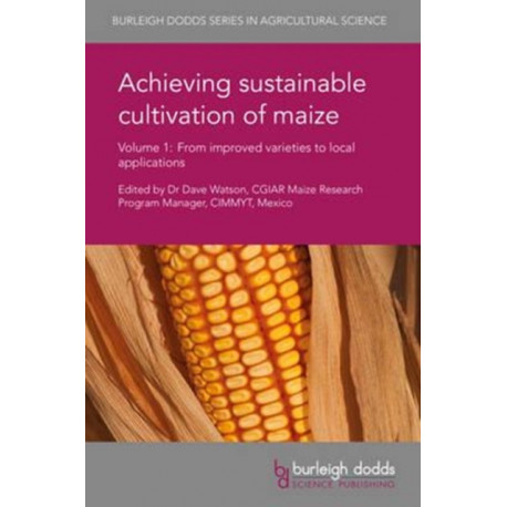 Achieving Sustainable Cultivation of Maize Volume 1: From Improved Varieties to Local Applications