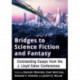 Bridges to Science Fiction and Fantasy: Outstanding Essays from the J. Lloyd Eaton Conferences