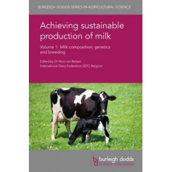 Achieving Sustainable Production of Milk Volume 1: Milk Composition, Genetics and Breeding