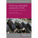 Achieving Sustainable Production of Milk Volume 2: Safety, Quality and Sustainability