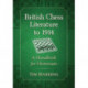 British Chess Literature to 1914: A Handbook for Historians