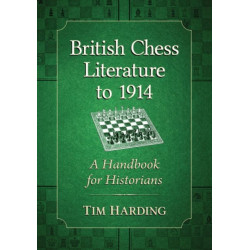 British Chess Literature to 1914: A Handbook for Historians