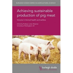 Achieving Sustainable Production of Pig Meat Volume 3: Animal Health and Welfare