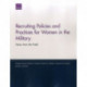 Recruiting Policies and Practices for Women in the Military