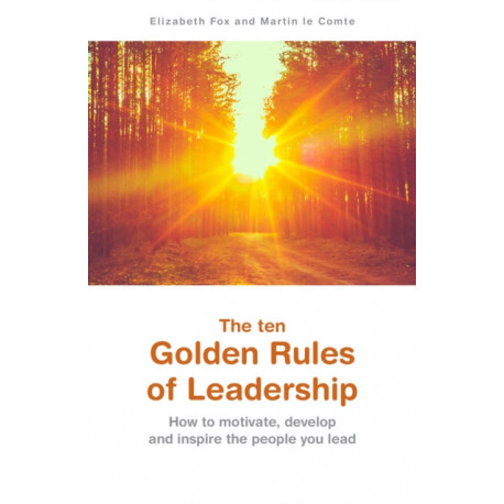 The ten Golden Rules of Leadership