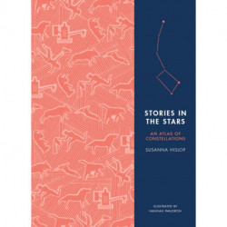 Stories in the Stars: An Atlas of Constellations