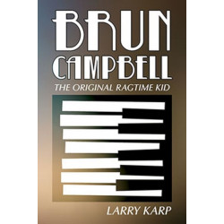 Brun Campbell: The Original Ragtime Kid