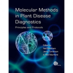 Molecular Methods in Plant Disease Diagnostics: Principles and Protocols