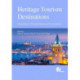 Heritage Tourism Destinations: Preservation, Communication and Development
