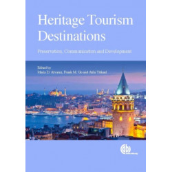 Heritage Tourism Destinations: Preservation, Communication and Development