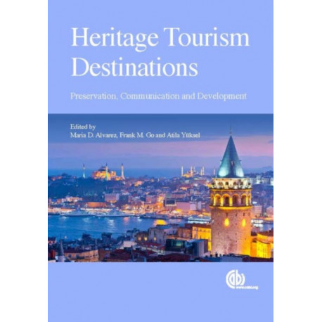 Heritage Tourism Destinations: Preservation, Communication and Development