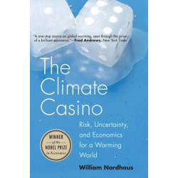 The Climate Casino: Risk, Uncertainty, and Economics for a Warming World