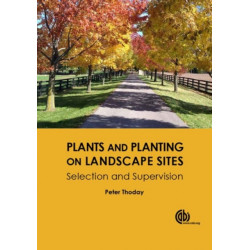Plants and Planting on Landscape Sites: Selection and Supervision