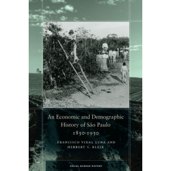 An Economic and Demographic History of Sao Paulo, 1850-1950