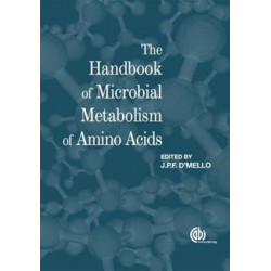 The Handbook of Microbial Metabolism of Amino Acids