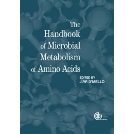 The Handbook of Microbial Metabolism of Amino Acids