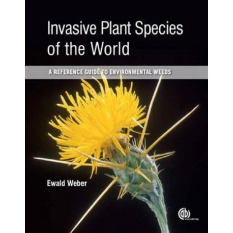 Invasive Plant Species of the World: A Reference Guide to Environmental Weeds