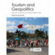 Tourism and Geopolitics: Issues and Concepts from Central and Eastern Europe