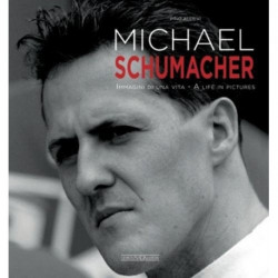 Michael Schumacher: Immagini Di Una Vita/A Life in Pictures