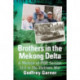 Brothers in the Mekong Delta: A Memoir of PBR Section 513 in the Vietnam War