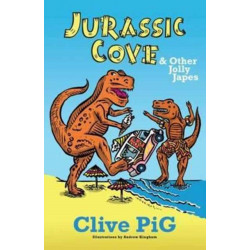 Jurassic Cove & Other Jolly Japes