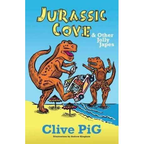 Jurassic Cove & Other Jolly Japes