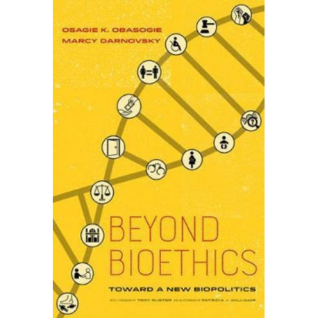 Beyond Bioethics: Toward a New Biopolitics