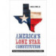 America's Lone Star Constitution: How Supreme Court Cases from Texas Shape the Nation