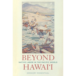 Beyond Hawai'i: Native Labor in the Pacific World