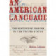 An American Language: The History of Spanish in the United States