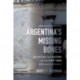 Argentina's Missing Bones: Revisiting the History of the Dirty War