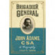 Brigadier General John Adams, CSA: A Biography
