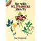 Fun with Stencils: Wildflowers: Wildflowers